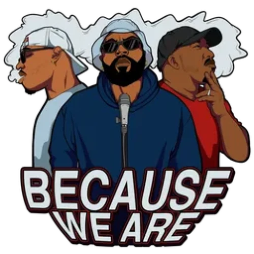 Because We Are Podcast