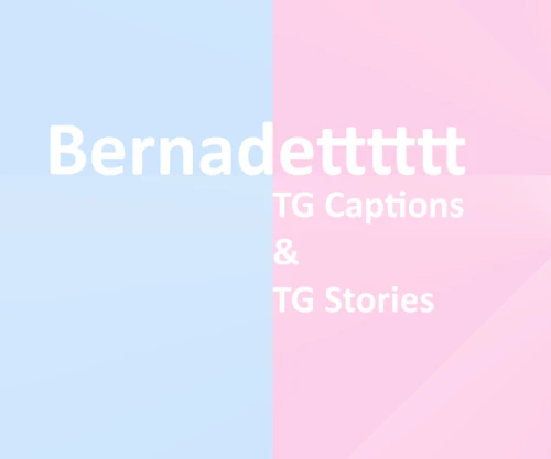 Bernadetttttt